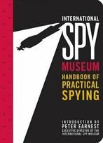International Spy Museum handbook of practical spying by, Boeken, Taal | Engels, Gelezen, The International Spy Museum, Verzenden
