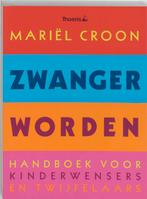 Zwanger worden 9789080811317 Mariel Croon, Boeken, Zwangerschap en Opvoeding, Verzenden, Gelezen, Mariel Croon