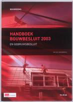 Handboek Bouwbesluit 2003 en gebruiksbesluit / Bouwreeks, Boeken, Techniek, Gelezen, [{:name=>'M. van Overveld', :role=>'A01'}]