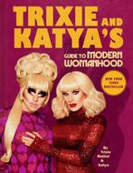 9780593086704 Trixie and Katyas Guide to Modern Womanhood, Boeken, Zo goed als nieuw, Trixie Mattel, Verzenden