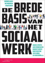 De brede basis van het sociaal werk 9789046905821, Boeken, Gelezen, Verzenden, Marcel Spierts, Ard Sprinkhuizen