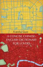 A Concise Chinese-English Dictionary for Lovers |, Boeken, Zo goed als nieuw, Xiaolu Guo