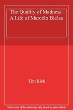 The Quality of Madness: A Life of Marcelo Bielsa By Tim Rich, Boeken, Tim Rich, Zo goed als nieuw, Verzenden