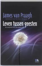 Leven tussen geesten 9789021544274 J. van Praagh, Verzenden, Gelezen, J. van Praagh