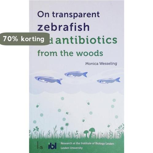 On transparent zebra fish and antibiotics from the forest, Boeken, Hobby en Vrije tijd, Zo goed als nieuw, Verzenden