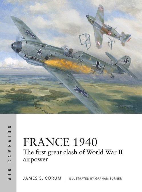 9781472864833 Air Campaign- France 1940 James S. Corum, Boeken, Studieboeken en Cursussen, Nieuw, Verzenden