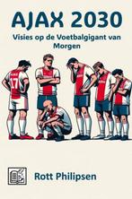 Ajax 2030 9789464925074 Rott Philipsen, Verzenden, Zo goed als nieuw, Rott Philipsen