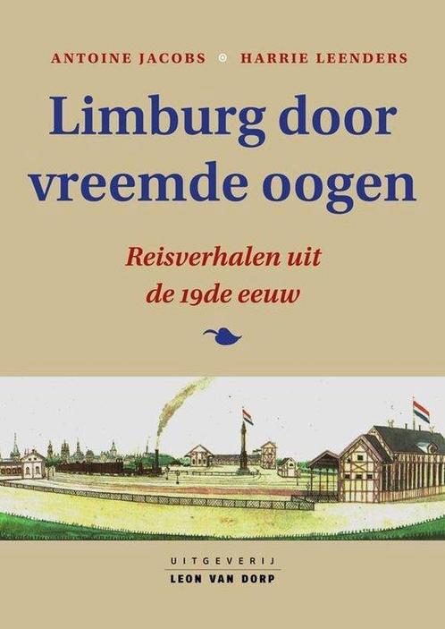 Boek Limburg door vreemde oogen 9789079226375, Boeken, Geschiedenis | Wereld, Zo goed als nieuw, Verzenden