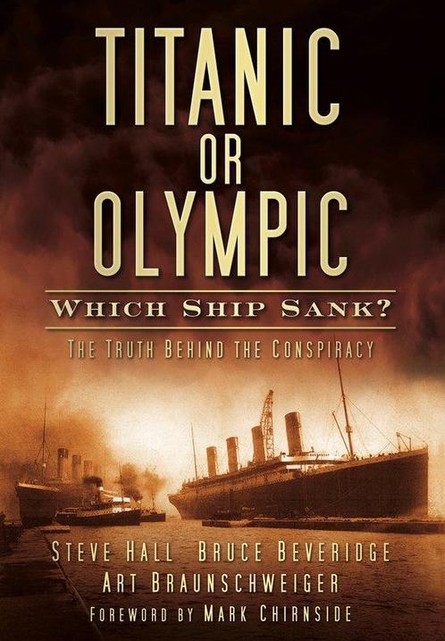 9780752461588 Titanic Olympic Which Ship Sank Truth Be, Boeken, Informatica en Computer, Nieuw, Verzenden