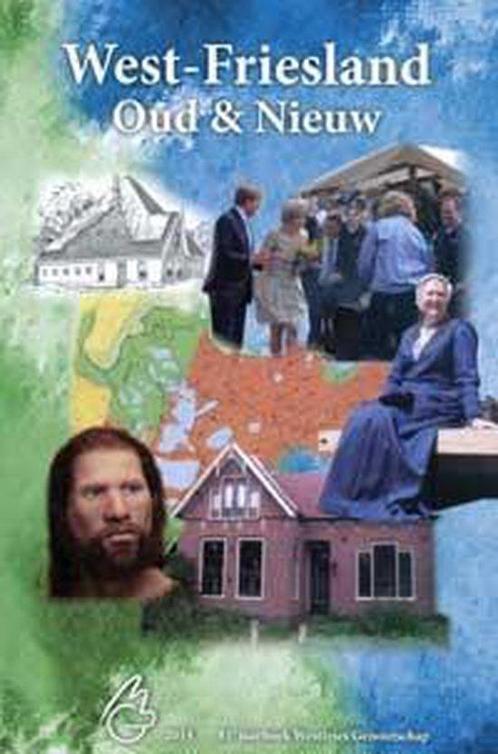 West-Friesland Oud en Nieuw 2014 9789077842874 Jan de Bruin, Boeken, Geschiedenis | Wereld, Zo goed als nieuw, Verzenden