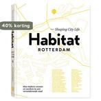 Habitat Rotterdam : shaping city life 9789083014807, Boeken, Verzenden, Gelezen, Nicoline Rodenburg