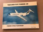 Van Spin tot Fokker 100 - Civiele Vliegtuigen Fokker