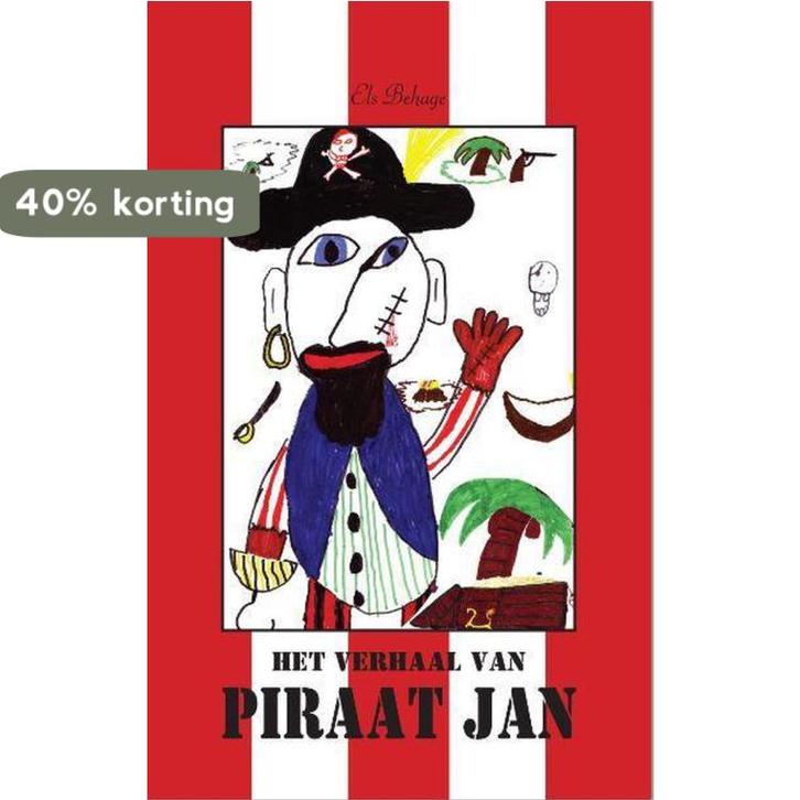 Het Verhaal Van Piraat Jan 9789460892325 Els Behage, Boeken, Kinderboeken | Kleuters, Gelezen, Verzenden