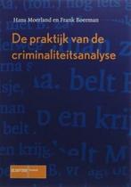 De praktijk van de criminaliteitsanalyse 9789059018648, Verzenden, Gelezen, H. Moerland
