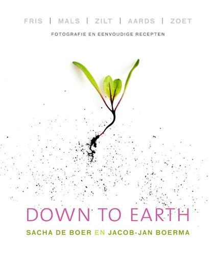 Down to earth | 9789000332816 | Sacha de Boer ; Jacob-Jan, Boeken, Kookboeken, Zo goed als nieuw