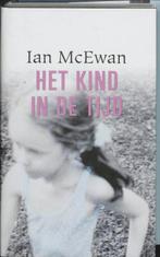 Het kind in de tijd 9789061697862 Ian McEwan, Boeken, Verzenden, Zo goed als nieuw, Ian McEwan