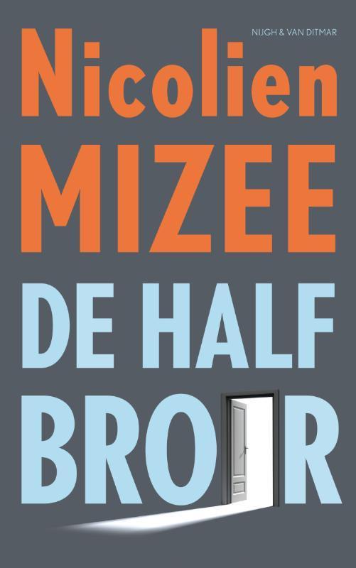 De halfbroer 9789038800349 Nicolien Mizee, Boeken, Romans, Zo goed als nieuw, Verzenden