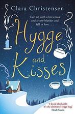 Hygge and Kisses: The first warm, cosy and romantic hygge, Boeken, Zo goed als nieuw, Clara Christensen, Verzenden