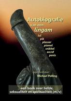 Autobiografie van een lingam | 9789082677003 | Michael, Zo goed als nieuw, Michael Polling