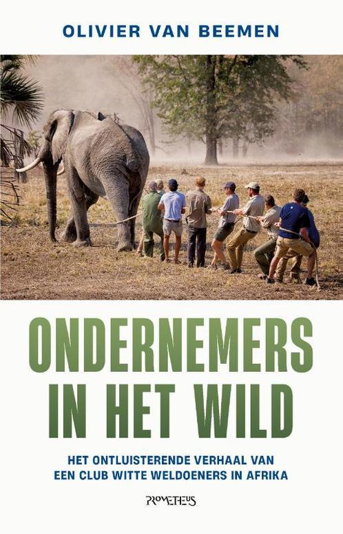 Ondernemers in het wild 9789044644883 Olivier van Beemen, Boeken, Overige Boeken, Gelezen, Verzenden