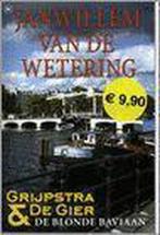 Grijpstra & De Gier De Blonde Baviaan 9789044314298, Boeken, Gelezen, Willem Jan van de Wetering, J.-W. van de Wetering, Verzenden