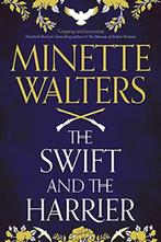 The Swift and the Harrier | 9781838954536 | Minette Walters, Boeken, Zo goed als nieuw, Minette Walters