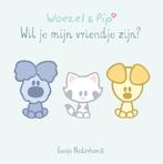 Wil je mijn vriendje zijn? / Woezel en Pip 9789025876838, Boeken, Verzenden, Gelezen, Guusje Nederhorst