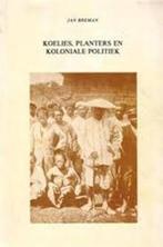 Koelies planters en koloniale politiek 9789067652155 Breman, Verzenden, Gelezen, Breman