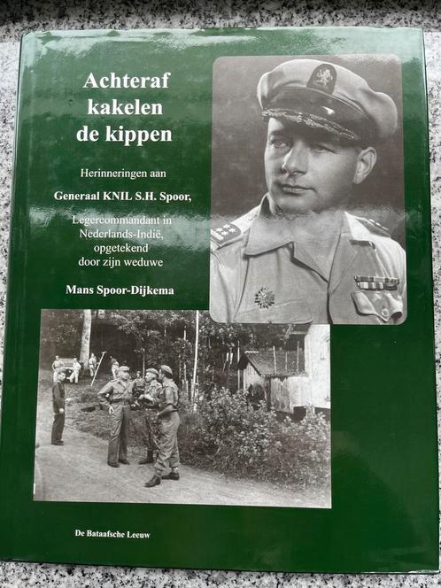 Achteraf kakelen de kippen – Generaal KNIL S.H. Spoor (Indië, Boeken, Biografieën, Politiek, Gelezen, Verzenden