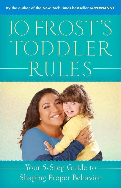 Jo Frosts Toddler Rules 9780345542380 Jo Frost, Boeken, Taal | Engels, Zo goed als nieuw, Verzenden