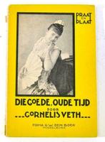 Boek Die goede, oude tijd - Cornelis Veth - D360, Gelezen, Verzenden