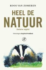 Heel de natuur (9789029546737, Koos Van Zomeren), Boeken, Verzenden, Nieuw