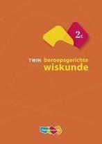 Twin Beroepsgerichte Wiskunde 2E | 9789006840230, Verzenden, Nieuw
