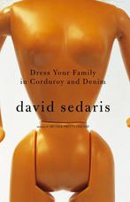 9780316143462 Dress Your Family in Corduroy and Denim, Boeken, Zo goed als nieuw, David Sedaris, Verzenden