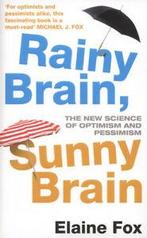 Rainy brain, sunny brain: the new science of optimism and, Boeken, Gelezen, Elaine Fox, Verzenden