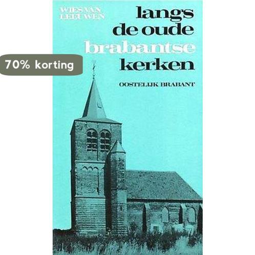 Langs de oude brabantse kerken w.br. 9789024641451 Leeuwen, Boeken, Overige Boeken, Gelezen, Verzenden