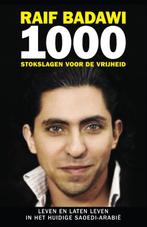 1000 stokslagen voor de vrijheid 9789000348558 Raif Badawi, Verzenden, Zo goed als nieuw, Raif Badawi