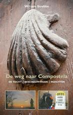De weg naar Compostela 9789038925073 William Strobbe, Verzenden, Gelezen, William Strobbe