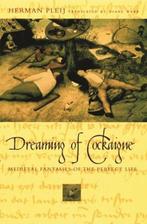 Dreaming of Cockaigne | 9780231117036 | Herman Pleij, Boeken, Zo goed als nieuw, Herman Pleij
