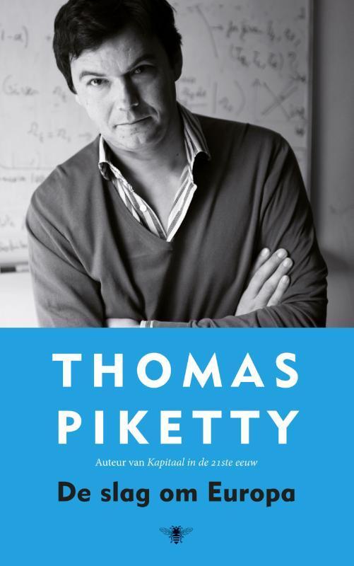 De slag om Europa 9789023496359 Thomas Piketty, Boeken, Literatuur, Gelezen, Verzenden