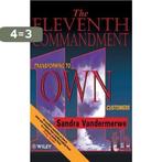 The Eleventh Commandment 9780471958239 Sandra Vandermerwe, Verzenden, Gelezen, Sandra Vandermerwe