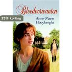 Bloedverwanten 9789020530520 Anne-Marie Hooyberghs, Boeken, Verzenden, Gelezen, Anne-Marie Hooyberghs