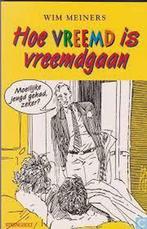 Hoe vreemd is vreemdgaan 9789060108697 W. Meiners, Verzenden, Gelezen, W. Meiners