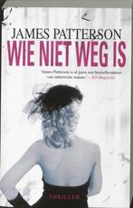 Wie niet weg is 9789048001194 James Patterson, Boeken, Thrillers, Verzenden, Gelezen, James Patterson