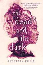 The Dead and the Dark 9781250762016 Courtney Gould, Verzenden, Zo goed als nieuw, Courtney Gould