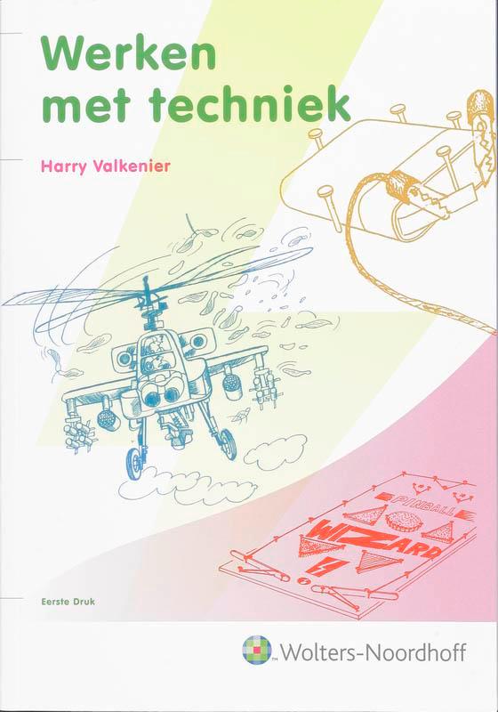 Werken met techniek 9789001716158 H. Valkenier, Boeken, Studieboeken en Cursussen, Zo goed als nieuw, Verzenden