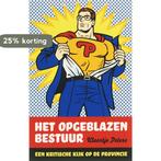 Het opgeblazen bestuur 9789085064008 Karin Peters, Boeken, Verzenden, Gelezen, Karin Peters