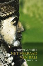 Het verraad van Bali 9789490085094 Martyn van Beek, Verzenden, Gelezen, Martyn van Beek