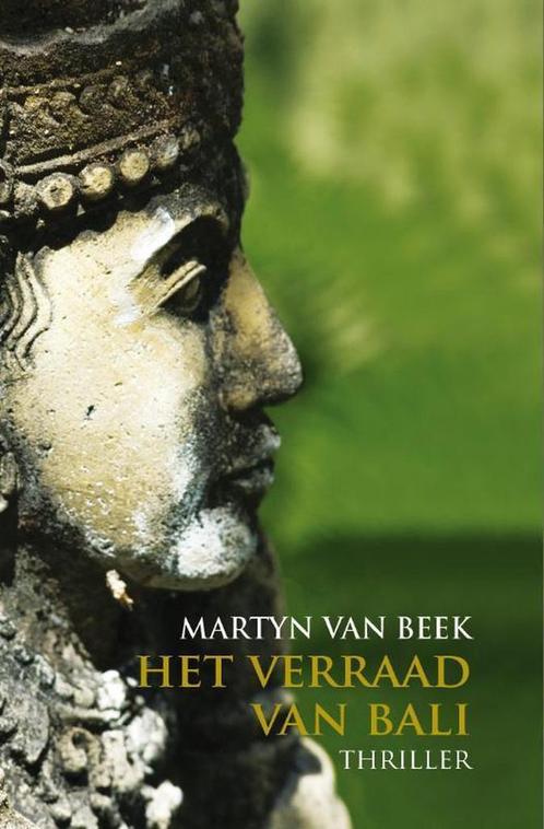Het verraad van Bali 9789490085094 Martyn van Beek, Boeken, Thrillers, Gelezen, Verzenden