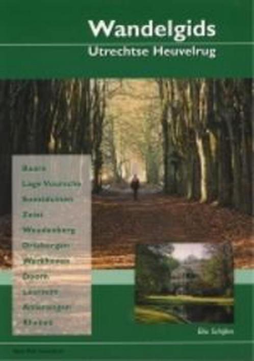 WANDELGIDS UTRECHTSE HEUVELRUG 9789090170336 E. Schijlen, Boeken, Reisgidsen, Gelezen, Verzenden
